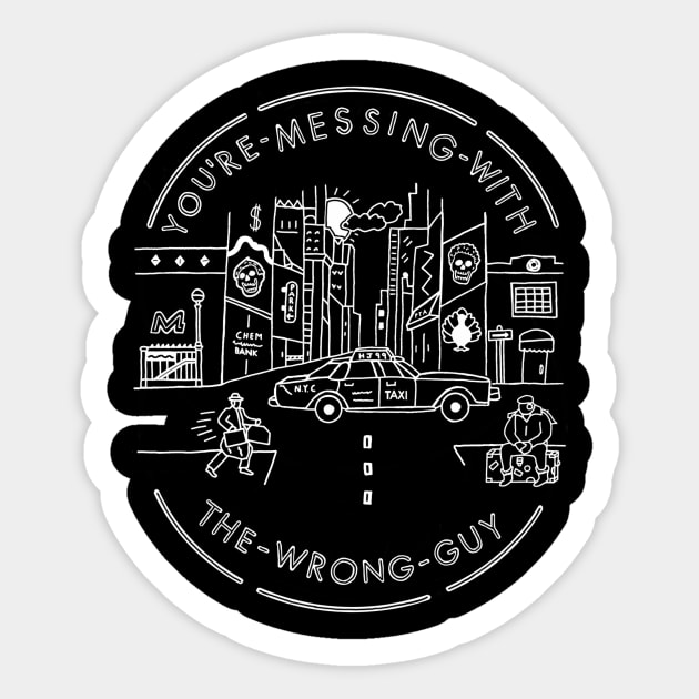 Don’t mess with the wrong guy on a plane, train, or automobile Sticker by Rezolutioner